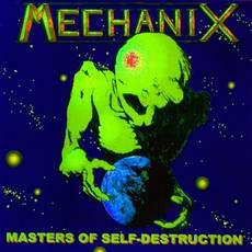 Mechanix (GER) : Masters of Self-Destruction